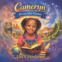 Cameryn Writes Her Dream B0GVNN8MVP Book Cover