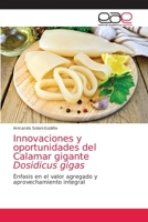 Innovaciones y oportunidades del Calamar gigante Dosidicus gigas 6203039799 Book Cover