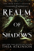 Realm of Shadows (The Iron King's Assassin) 0992148979 Book Cover