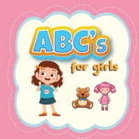 ABC's for Girls (Alphabet Book, Baby Book, Children's Book, Toddler Book) 0858425459 Book Cover