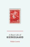 A Short Life of Kierkegaard 0691019576 Book Cover