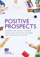 Positive Prospects: Careers for social science graduates and why number and data skills matter 1526461218 Book Cover