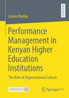 Performance Management in Kenyan Higher Education Institutions: The Role of Organizational Culture 3658427051 Book Cover