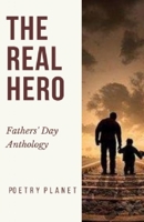 The Real Hero: Fathers' Day Anthology B08F9F5KJZ Book Cover