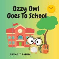 Ozzy Owl Goes To School B0C91RTZGK Book Cover