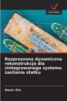 Rozproszona dynamiczna rekonstrukcja dla zintegrowanego systemu zasilania statku (Polish Edition) 6208954541 Book Cover