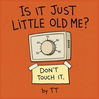 is It Just Little Old Me? B0HFQYW4ZM Book Cover