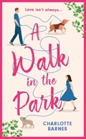 A Walk in the Park: A brand-new utterly hilarious and heartwarming romance for summer 2024 1781897476 Book Cover