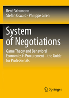System of Negotiations: Game Theory and Behavioral Economics in Procurement - The Guide for Professionals 3658402679 Book Cover