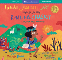 Run, Little Chaski! (Bilingual Arabic & English) (Barefoot Bilinguals) (Arabic and English Edition) B0F5LNXXF8 Book Cover
