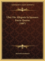 Uber Die Allegorie in Spensers Faerie Queene (1887) 1141591189 Book Cover