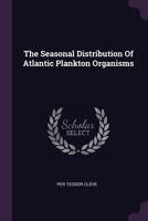 The Seasonal Distribution of Atlantic Plankton Organisms 1019185597 Book Cover