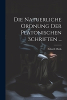 Die Natuerliche Ordnung Der Platonischen Schriften ... 1021637181 Book Cover