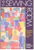The Sewing Room : Uncommon Reflections of Life, Love, and Work 0819217239 Book Cover