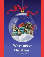 What about Christmas: Childrens Book for ages 3-8 B0CMZNPVF5 Book Cover