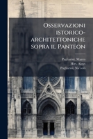 Osservazioni istorico-architettoniche sopra il Panteon 1172577714 Book Cover