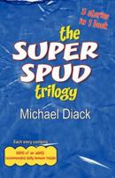 The Super Spud Trilogy 1780033273 Book Cover