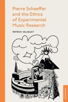 Pierre Schaeffer and the Ethics of Experimental Music Research (Resonances) 139953923X Book Cover