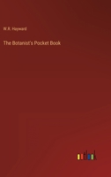 The botanist's pocket-book 0469024267 Book Cover