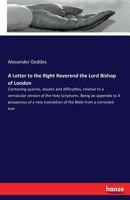 A Letter to the Right Reverend the Lord Bishop of London 3337285740 Book Cover