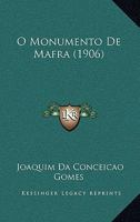 O Monumento De Mafra (1906) 1167489284 Book Cover