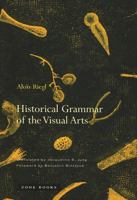 Historical Grammar of the Visual Arts 1890951463 Book Cover