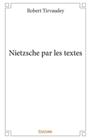 Nietzsche par les textes (French Edition) 2414209240 Book Cover