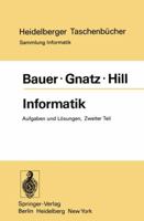 Informatik: Zweiter Teil: Aufgaben Und Losungen 3540071164 Book Cover