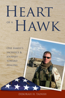 Heart of a Hawk: One Family's Sacrifice & Journey Toward Healing 0965748383 Book Cover