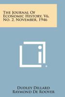 The Journal of Economic History, V6, No. 2, November, 1946 1258692619 Book Cover