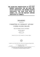 The legislative presentations of the Fleet Reserve Association, the Air Force Sergeants Association, the Retired Enlisted Association, the Gold Star Wives of America, Inc., and the Military Officers A 171019927X Book Cover