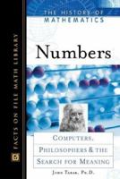 Numbers: Computers, Philosophers, and the Search for Meaning (History of Mathematics) 0816049556 Book Cover