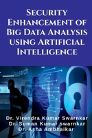 Security Enhancement of Big Data Analysis using Artificial Intelligence B0BDS9KX88 Book Cover
