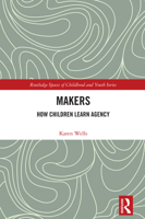 Makers: How Children Learn Agency 1032788712 Book Cover