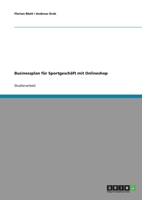 Businessplan F�r Sportgesch�ft Mit Onlineshop 363865303X Book Cover