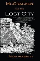 McCracken and the Lost City 1500839434 Book Cover