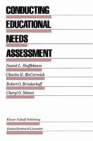 Conducting Educational Needs Assessment (Evaluation in Education and Human Services) 0898381606 Book Cover