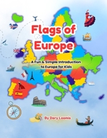 Flags of Europe: A Fun & Simple Introduction to Europe for Kids (World Flags for Kids) B0G64VSM57 Book Cover