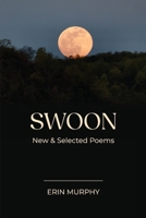 Swoon: New & Selected Poems B0GY41JVZ3 Book Cover