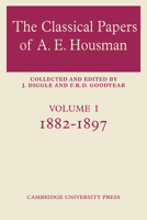 The Classical Papers Of A. E. Housman: vol 1 0521606942 Book Cover