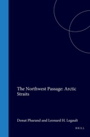 The Northwest Passage: Arctic Straits (International Straits of the World) (International Straits of the World) 9024729793 Book Cover