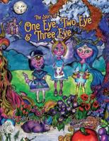 The Story of One Eye, Two Eye & Three Eye 1534770291 Book Cover