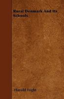 Rural Denmark And Its Schools 1358164924 Book Cover