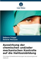 Auswirkung der chemischen und/oder mechanischen Kontrolle auf die Halitosisbildung 6206990567 Book Cover