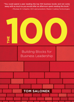 The 100: The Shortest Book of Everything You Need to Build a Winning Business 1572841966 Book Cover