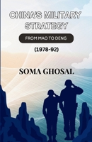 CHINA'S MILITARY STRATEGY: FROM MAO TO DENG (1978-92) 8197600376 Book Cover