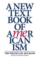 A New Textbook of Americanism: The Politics of Ayn Rand 1724059564 Book Cover