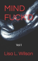 Mind Fuck'd: Diary of Organized Stalking, Vol I B098LSH3KP Book Cover