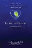 Letters for Healing: The Therapeutic Power of Writing to a Lost Loved One - Revised Edition 1958363138 Book Cover