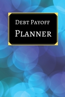 Debt payoff planner: Paying off debts Logbook Personal/ Business Monthly Budget Planner Budgeting & Money Management Bill Paying tracking Book Debt free Journal Planner 1655417002 Book Cover